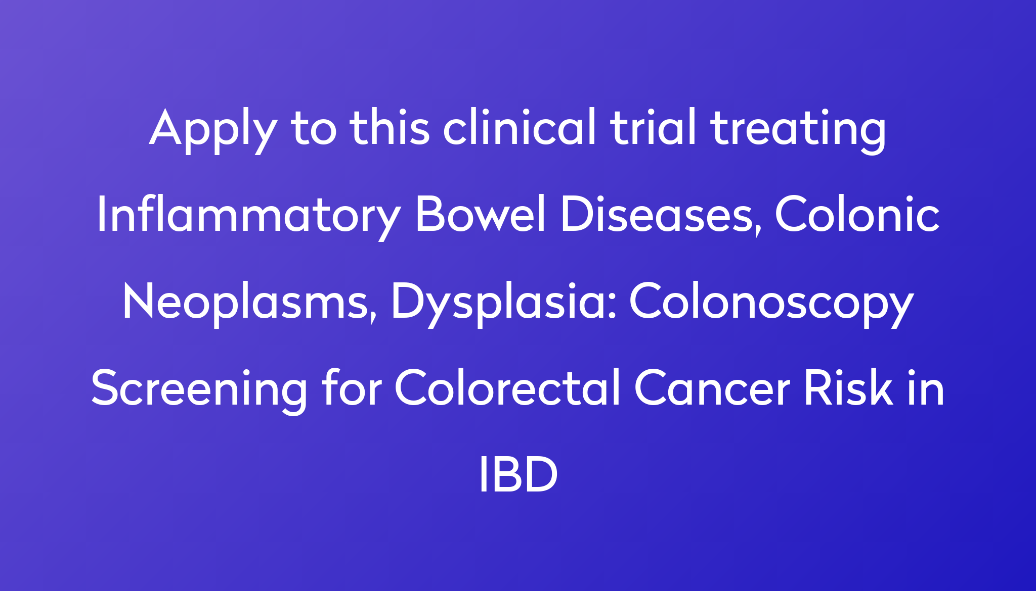 colonoscopy-screening-for-colorectal-cancer-risk-in-ibd-clinical-trial